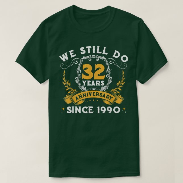 Camiseta 32° Aniversario del Boda Todavía Hacemos Golpe De  (Diseño del anverso)