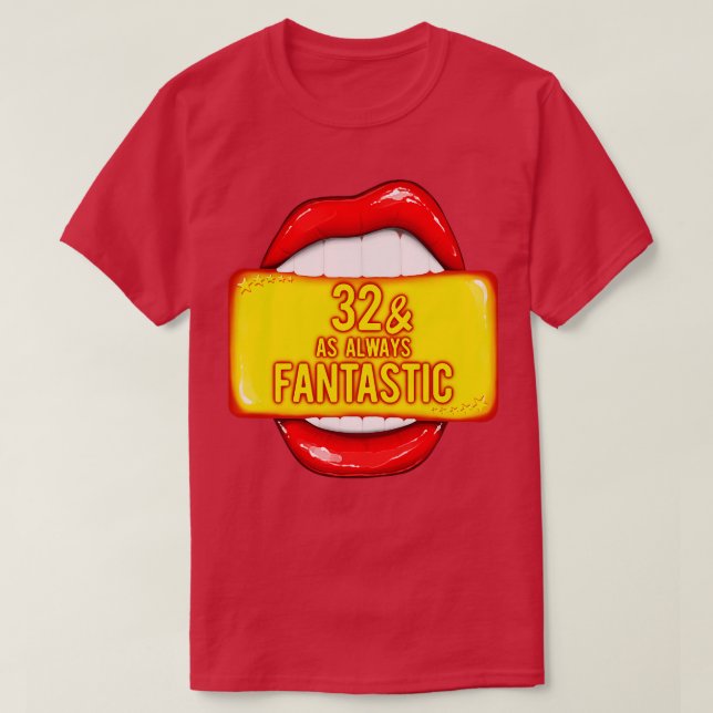 Camiseta 32 Años Mujeres 32 Como Siempre Fantástico Lip Roj (Diseño del anverso)