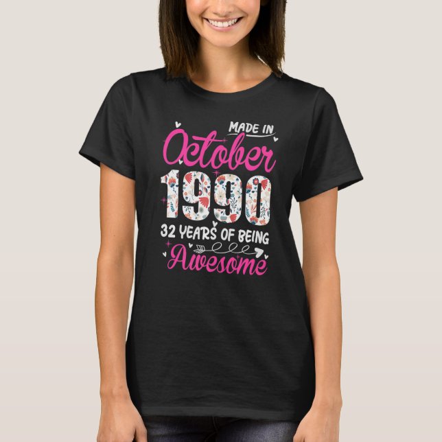 Camiseta 32° cumpleaños increíble desde octubre de 1990 Flo (Anverso)