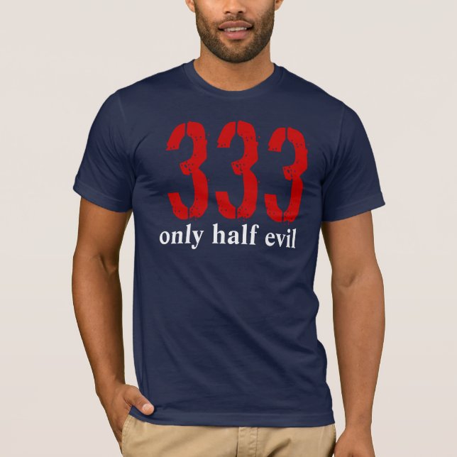 Camiseta 333, sólo la mitad del mal (Anverso)