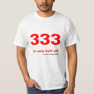 Camiseta 333 - Soy mal solamente medio