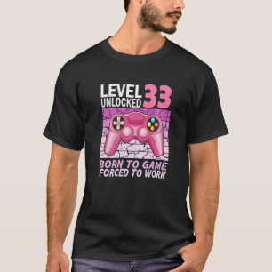 Camiseta 33.º chica de juegos de cumpleaños obligado a trab