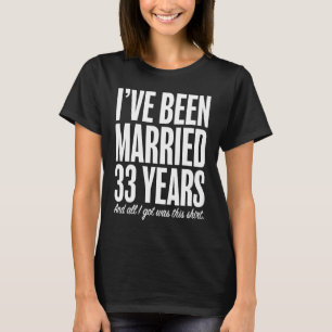 Camiseta 33 años de matrimonio Boda de 30 años