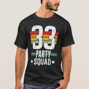 Camiseta 33 Cumpleaños 33 Fiesta Crew Squad 33rd Bday Group