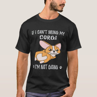 Camiseta 33 Si no puedo traer a mi Corgi no voy Corgi