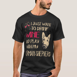 Camiseta 34 Solo Quiero Beber Vino Y Jugar Con Mi Alemán