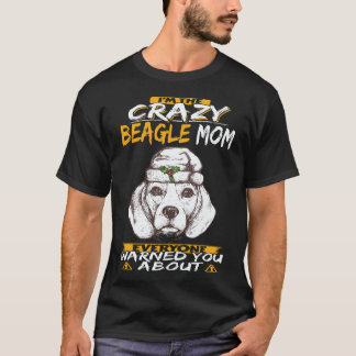 Camiseta 34 Soy La Loca Mamá Beagle Beagle