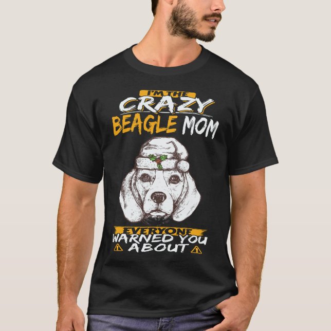 Camiseta 34 Soy La Loca Mamá Beagle Beagle (Anverso)