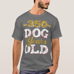 Camiseta 350 años de perro divertido regalo de la broma de