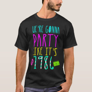 CAMISETA 35 AÑOS VAMOS A SER FIESTAS COMO LOS 80 DE 1986