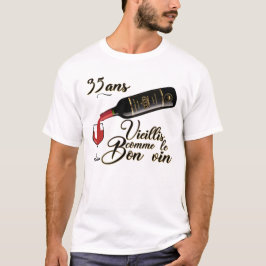 Camiseta 35 ans anniversaire vieillis bon vin humour alcool