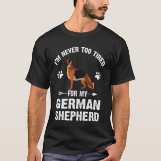 Camiseta 35 Nunca estoy demasiado cansado para mi pastor al