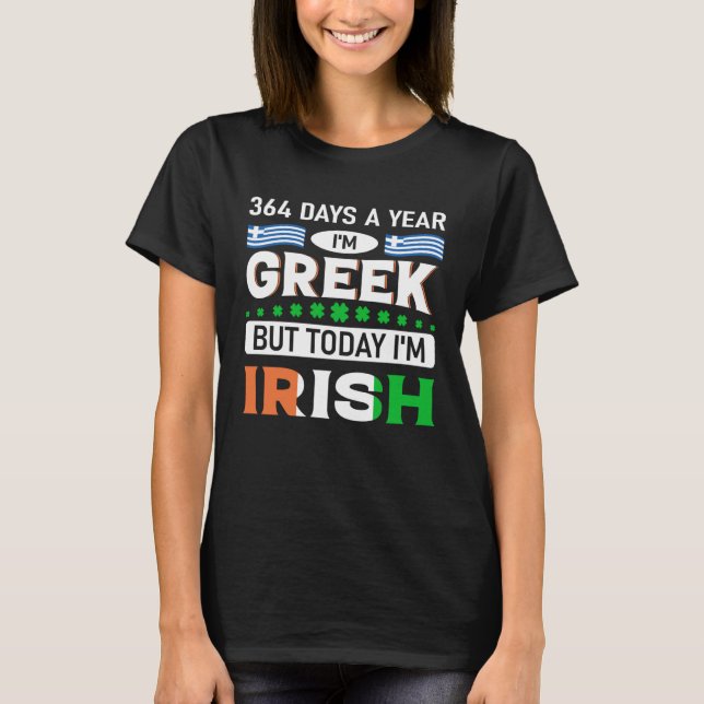 Camiseta 364 días soy griego pero hoy soy irlandés St Patri (Anverso)