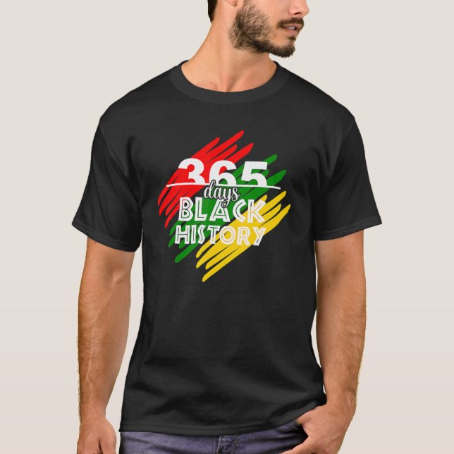 Camiseta 365 Days Black History Month Afro Melanin Proud Ce (Anverso)