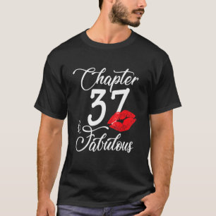 Camiseta 37.º cumpleaños levanta capítulo 37 y fabuloso 37