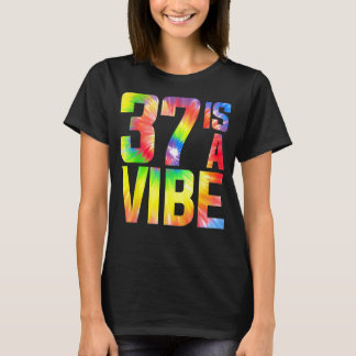 Camiseta 37 es un Vibe Funny Tie-dye Cumpleaños 37 Hombres