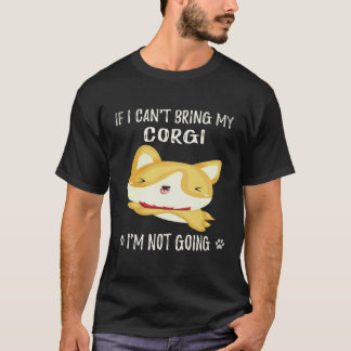 Camiseta 37 Si no puedo traer a mi Corgi no voy Corgi