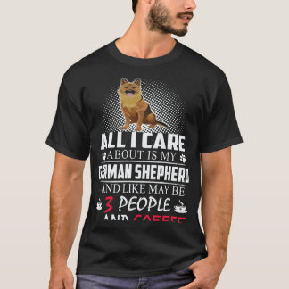 Camiseta 37 Todo lo que me importa es mi pastor alemán y co