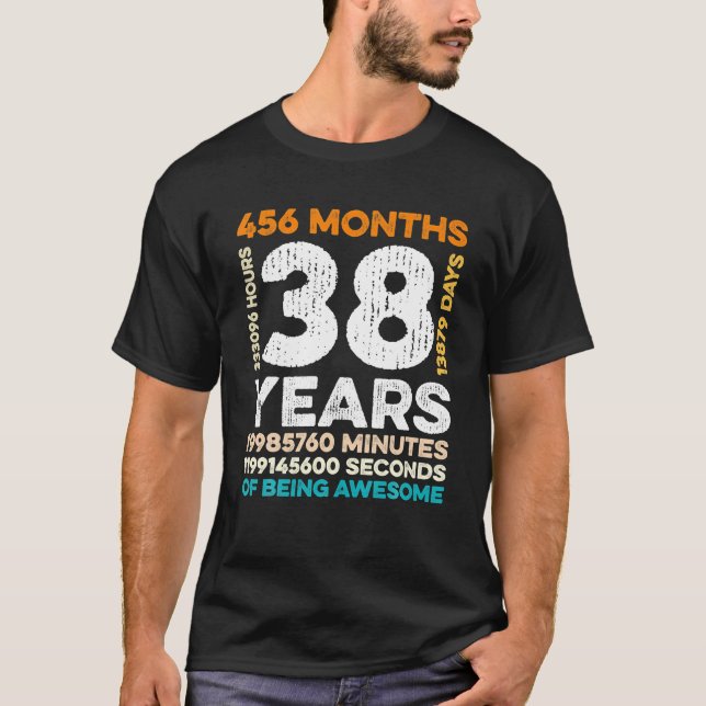 Camiseta 38 Años De Edad 456 Meses De Ser Impresionante 38 (Anverso)