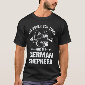Camiseta 38 Nunca estoy demasiado cansado para mi pastor al