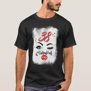Camiseta 38 y fabulosas mujeres de 38 años de feliz cumplea