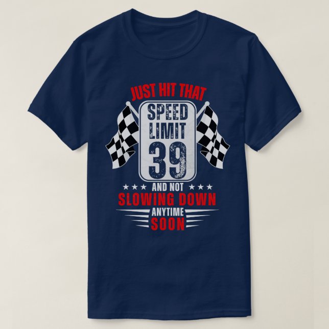 Camiseta 39.º Rótulo de límite de velocidad de cumpleaños d (Diseño del anverso)