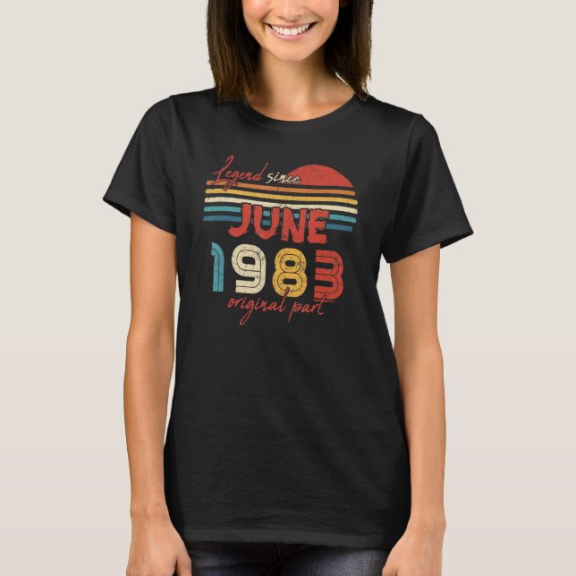 Camiseta 39 Leyenda de cumpleaños desde junio de 1983 Parte (Anverso)