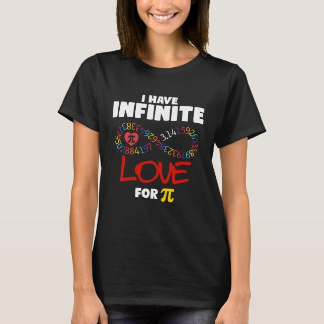Camiseta 3 14 Pi Day Math Teacher I have Infinite Love for  (Anverso)