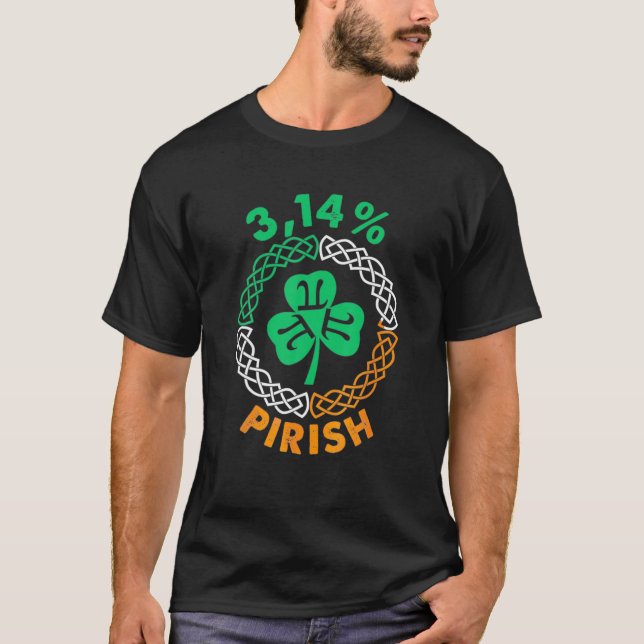 Camiseta 3.14 % Pirish Funny St Patricks Day Math Pi Day (Anverso)