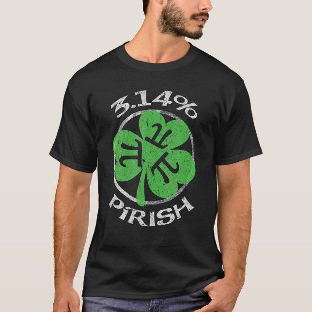 Camiseta 3.14% Pirish Gracioso St. Patricks Math Geek Pi Da (Anverso)