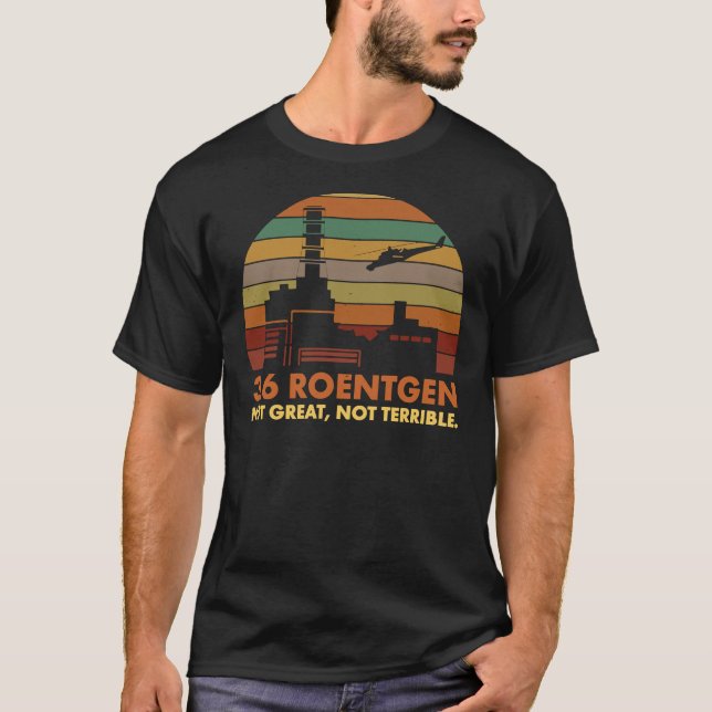 Camiseta 3.6 Roentgen No Grande, No Terrible Nuc De Chernob (Anverso)