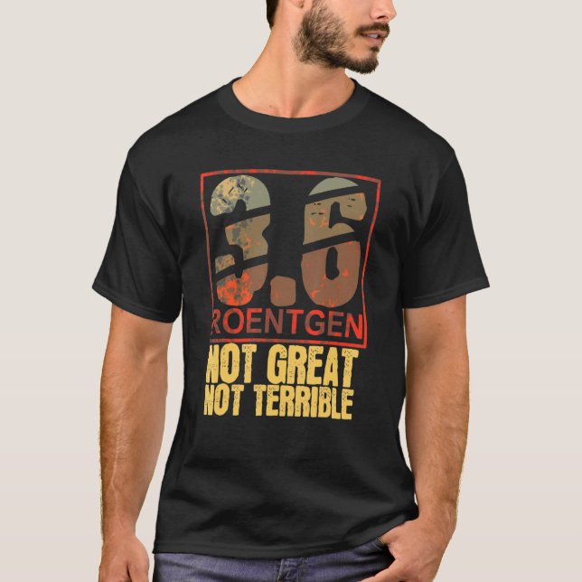 Camiseta 3 6 Roentgen No Grande No Terrible Retro De Cherno (Anverso)