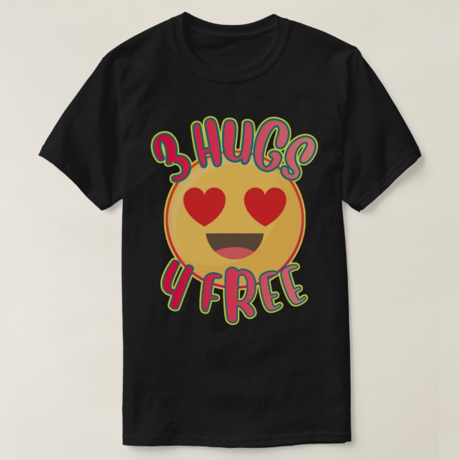 Camiseta 3 abrazos 4 gratis (Diseño del anverso)