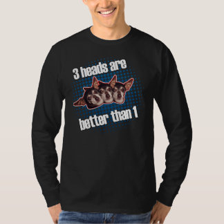 Camiseta 3 Cabezas De Chihuahua Son Mejores Que 1