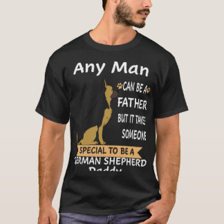 Camiseta 3 Cualquier hombre puede ser padre pero se necesit