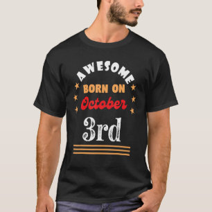 Camiseta 3 de octubre Awesome nacido el 3 de octubre de Vin