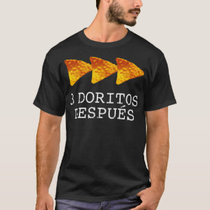 Camiseta 3 doritos despues