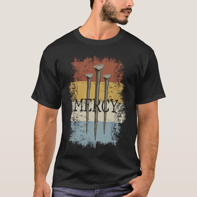 Camiseta 3 Nails Mercy Jesus  Christian Cross for Men Women (Anverso)