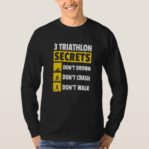 Camiseta 3 secretos de triatlón No te ahogues No te estrell