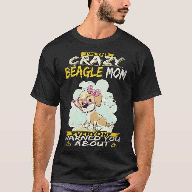 Camiseta 3 Soy La Loca Mamá Beagle Beagle (Anverso)