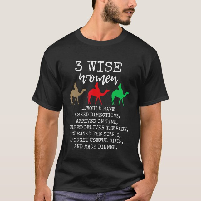 Camiseta 3 Wise Women Would Have Asked Directions Camels An (Anverso)