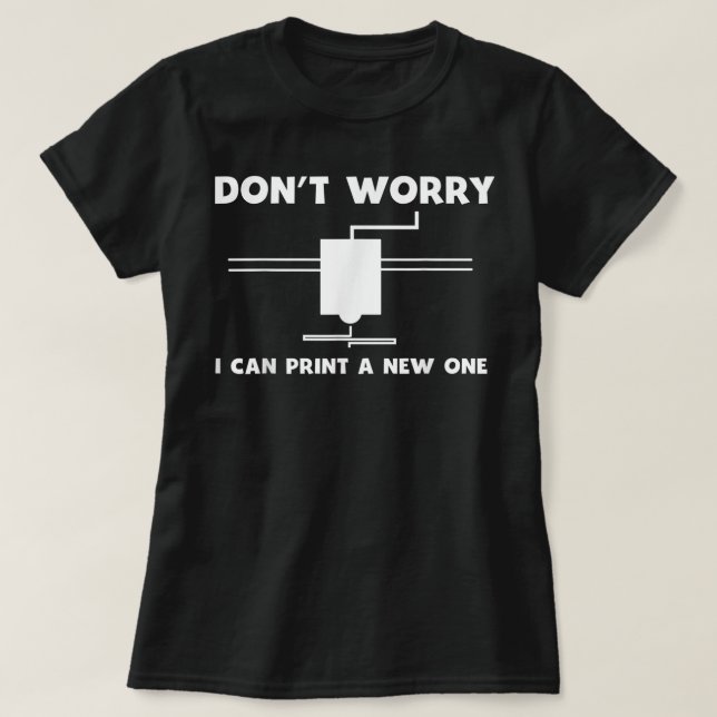 Camiseta 3D Printing   3D Printer Gift idea for Geeks (Diseño del anverso)