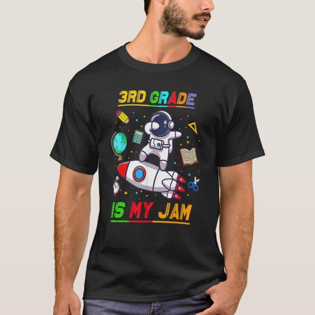 Camiseta 3rd Grade Is My Jam  Astronaut Back To School Expl (Anverso)