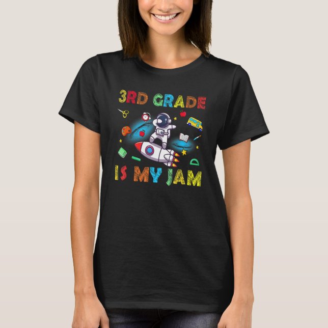 Camiseta 3rd Grade Is My Jam Dabbing Astronaut Teacher Back (Anverso)