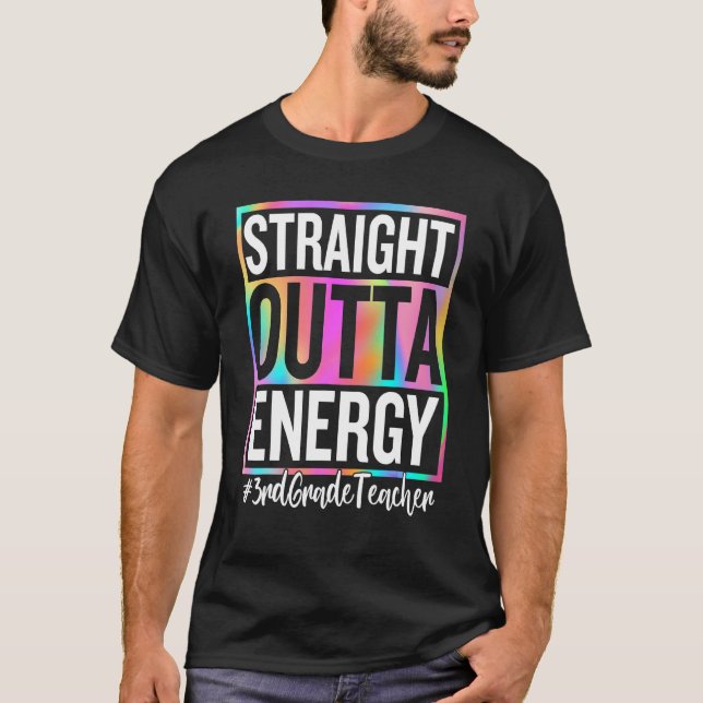 Camiseta 3rd Grade Teacher Straight Outta Energy Teacher Li (Anverso)