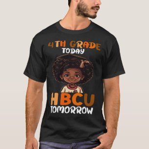Camiseta 4º Grado Hoy HBCU Mañana Graduado Universitario Gr