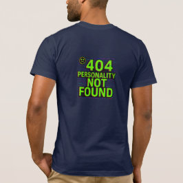 Camiseta 404 Personality Not Found – Glitchy Error Tee