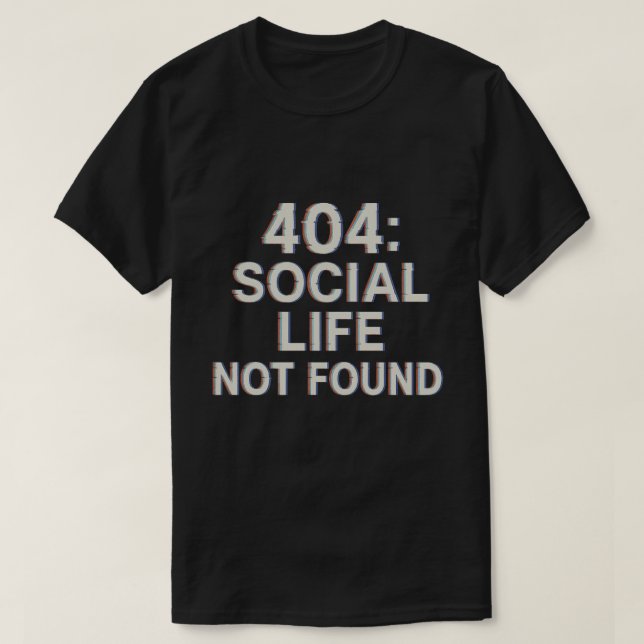 Camiseta 404: Vida social no encontrada (Diseño del anverso)