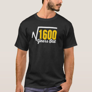 Camiseta 40.ª Raíz Cuadrada De Cumpleaños De 1600 Mat De 40