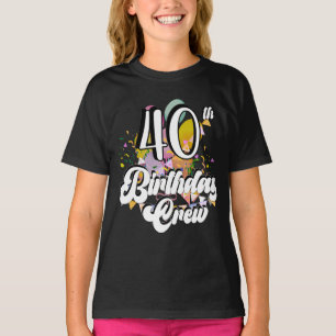 Camiseta 40.ª tripulación de cumpleaños 40 Fiestas Chica